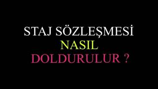 Staj Sözleşmesi Nasıl Doldurulur [upl. by Emmerie924]