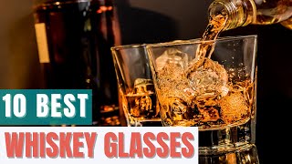 10 Best Whiskey Glasses [upl. by Enelia]