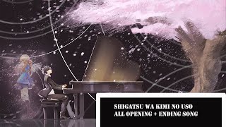 Full Ost  Shigatsu Wa Kimi no Uso All Songs  Opening  Ending [upl. by Aramak]