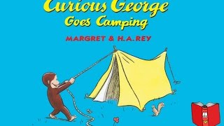 Curious George Goes Camping by Margret amp H A Rey  Kids Books Read Aloud [upl. by Elisabet]