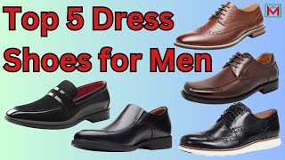 Top 5 Best Dress Shoes for Men on Amazon 2024 [upl. by Ramonda]