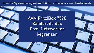 AVM FritzBox 7590  Bandbreite des GastNetzwerkes begrenzen [upl. by Mcgurn]