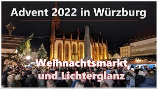 Advent 2022 in Würzburg  Weihnachtsmarkt und Lichterglanz [upl. by Forrest]