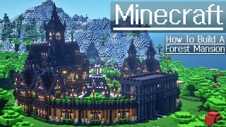 Minecraft  How To Build a Forest Mansion [upl. by Leandro]