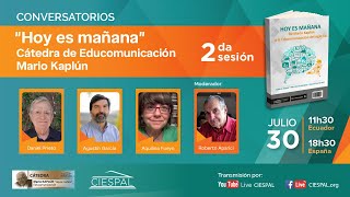 Sesión 2  «Hoy es mañana» Cátedra de Educomunicación Mario Kaplún [upl. by Adnahsat118]