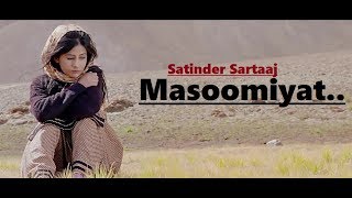 Masoomiyat  Satinder Sartaj  Beat Minister  Full Song Lyrics  Punjabi Songs [upl. by Deming]