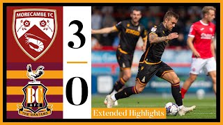 EXTENDED HIGHLIGHTS Morecambe v Bradford City [upl. by Ayin]