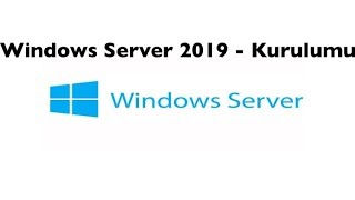 Windows Server 2019  Kurulumu [upl. by Akcemat320]