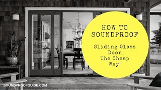 How to Soundproof a Sliding Glass Door [upl. by Nevaeh]