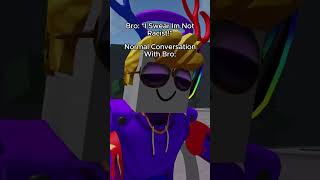 Pov Your Bro Says He Aint Racist Roblox Strongest battlegrounds thestrongestbattlegrounds [upl. by Adnirolc]