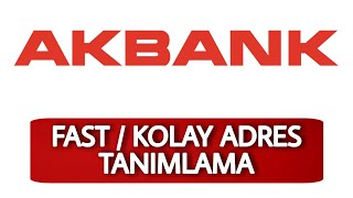 Akbank Fast 724 Özelliği Nasıl Kullanılır  Kolay Adres Tanımlama [upl. by Yticilef]