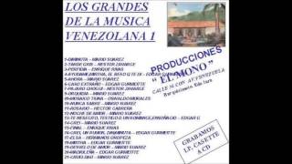 LOS GRANDES DE LA MUSICA VENEZOLANA VOL 1 [upl. by Mcclimans30]