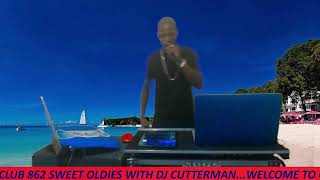 DJ CUTTERMAN CLUB 862 SWEET OLDIES [upl. by Airretnahs]