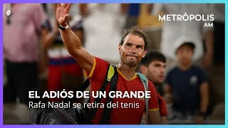 Rafa Nadal uno de los grandes tenistas de la historia se retira del tenis profesional MetrópolisAM [upl. by Zachar]