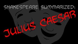 Shakespeare Summarized Julius Caesar [upl. by Enihsnus]