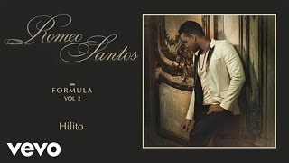 Romeo Santos  Hilito Audio [upl. by Eleik605]