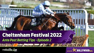 🐴 Cheltenham Festival 2022 AntePost Betting  Episode 2  Horse Racing Tips [upl. by Ann]