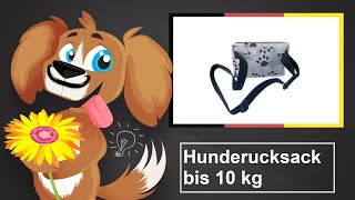 🐶 Hunderucksack bis 10 kg – Empfehlungen und Kauftipps [upl. by Yblehs]