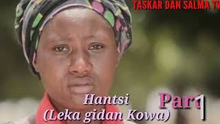 HANTSI Leka gidan kowa part 1 Lates hausa Novel Subscribe TASKAR DAN SALMA TV 4 more update [upl. by Rudolph]