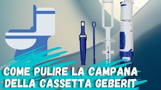 Come pulire la campana della cassetta Geberit [upl. by Resaec]