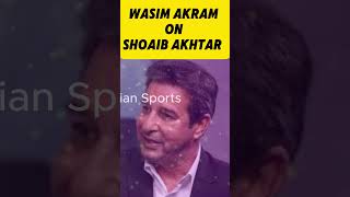 Wasim Akram on Shoaib Akhtar [upl. by Aural]