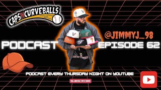 Caps and Curveballs Episode 62 JIMMY J [upl. by Isied924]