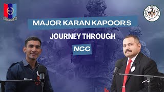 Major Karan Kapoors Journey Through NCC [upl. by Malia]