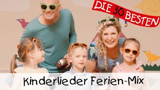 Kinderlieder FerienMix  Kinderlieder zum Mitsingen und Bewegen [upl. by Gladine]