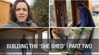 The SheShed — Boarding and Insulating [upl. by Annirak]