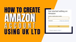 How To Create Amazon Account Using UK LTD  UK Amazon Seller Central Account [upl. by Atteuqram529]