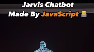 Jarvis chatbot made by javascript 😵 [upl. by Robson]