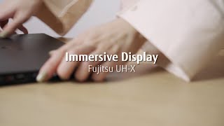 Fujitsu UHX 11th Gen  Immersive Display [upl. by Bobbye]