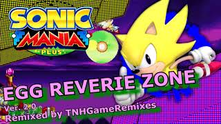 『Sonic Mania Remix』7K Sub Special EGG REVERIE ZONE V20 Revamped [upl. by Loughlin]