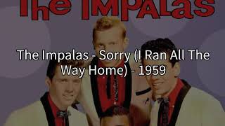 The Impalas  Sorry I Ran All The Way Home Lyrics [upl. by Janerich]