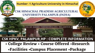 Chaudhary Sarwan Kumar Himachal Pradesh Krishi Vishvavidyalaya CSK HPKVCollege Review amp Placement [upl. by Ennayk]