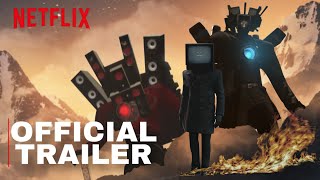 The Skibidi Toilet  Official Trailer  Netflix [upl. by Peppard]