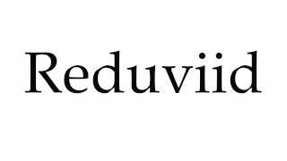 How to Pronounce Reduviid [upl. by Nahtal998]