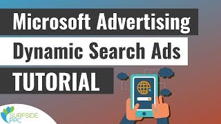 Microsoft Advertising Dynamic Search Ads Campaign Tutorial  Bing Ads Dynamic Search Ads [upl. by Mitchel]