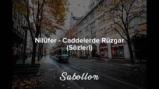 Nilüfer  Caddelerde Rüzgar Sözleri [upl. by Adams]