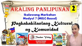 ARALING PANLIPUNAN 2  Pagkakakilanlang Kultural ng Komunidad [upl. by Labaw]