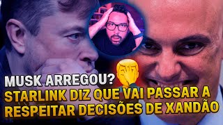 🤔MUSK ARREGOU Starlink diz que vai passar a RESPEITAR decisões de ALEXANDRE DE MORAES [upl. by Heath]