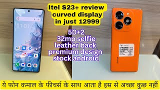 Itel S23 unboxing or honest review in hindi  under 15k flagship curved display phone [upl. by Yrrat]