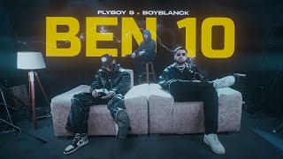 Ben 10  Flyboy S ft Boyblanck OFFICIAL MUSIC VIDEO [upl. by Garson]