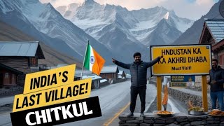 CHITKU– India last village Kinnaur  HindustanTibet Road Kinnaur [upl. by Humble]