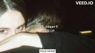 OST Udaari SPED UPNIGHTCORE  Hadiqa Kiani amp Farhan Saeed  COLD HEART [upl. by Arikahc]