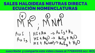 SALES HALOIDEAS NEUTRAS FORMULACION Y 3 NOMENCLATURAS DIRECTA Y ECUACION [upl. by Adnilram195]