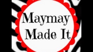 Welcome to Maymay Made It [upl. by Reiss]