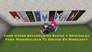 Como Hacer Estandartes Epicos Y Originales Para Personalizar Tu Escudo En Minecraft [upl. by Dian414]