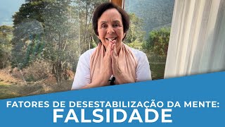 Fatores de Desestabilização da Mente FALSIDADE  Isabel Otto [upl. by Delgado]