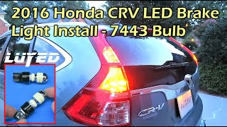 2016 Honda CRV LED Rear Brake Light Install  LUYED 7443 Bulb [upl. by Farver461]